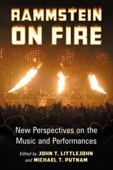 Paperback Rammstein on Fire: New Perspectives on the Music and Performances Book