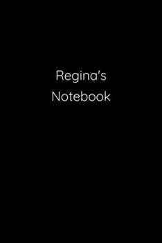 Paperback Regina's Notebook: Notebook / Journal / Diary - 6 x 9 inches (15,24 x 22,86 cm), 150 pages. Book