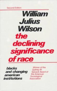Paperback The Declining Significance of Race: Blacks and Changing American Institutions Book
