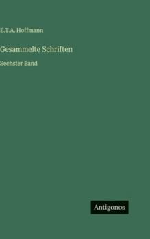 Hardcover Gesammelte Schriften: Sechster Band [German] Book