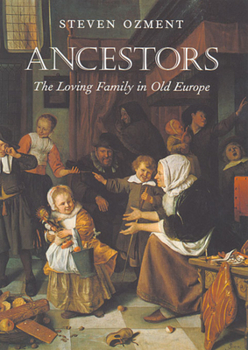 Paperback Ancestors: The Loving Family in Old Europe Book