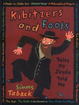 Hardcover Kibitzers and Fools: Tales My Zayda Told Me Book