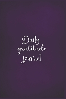 Paperback Daily Gratitude Journal: The 5 minute gratitude journal - my gratitude journal - Best Gratitude Journal For Men and Women - gratitude journal f Book