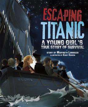 Paperback Escaping Titanic: A Young Girl's True Story of Survival Book