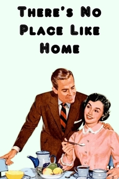 Paperback There's No Place Like Home: Retro 1950s Notebook Book