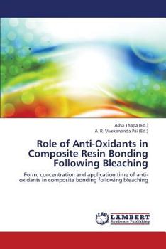Paperback Role of Anti-Oxidants in Composite Resin Bonding Following Bleaching Book