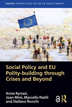 Hardcover Social Policy and EU Polity-building Through Crises and Beyond Book