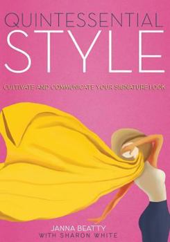 Paperback Quintessential Style: Cultivate and Communicate Your Signature Look Book