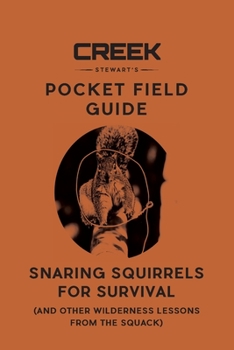 Paperback Pocket Field Guide: Snaring Squirrels for Survival Book