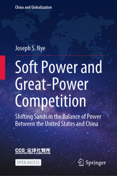 Hardcover Soft Power and Great-Power Competition: Shifting Sands in the Balance of Power Between the United States and China Book