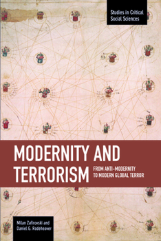 Paperback Modernity and Terrorism: From Anti-Modernity to Modern Global Terror Book