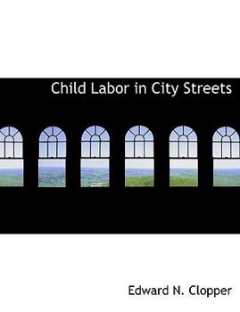 Paperback Child Labor in City Streets Book