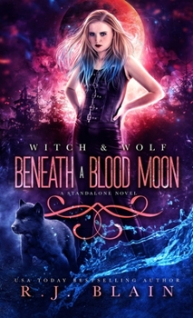 Beneath a Blood Moon - Book #6 of the Witch & Wolf World