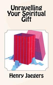 Unravelling Your Spiritual Gift