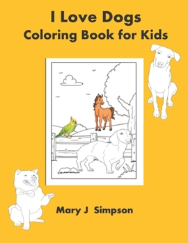 Paperback I Love Dogs: Coloring Book for Kids Book