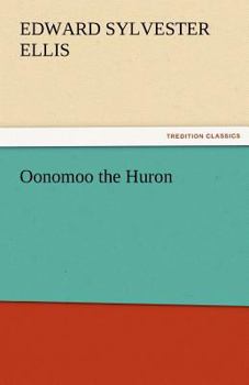 Paperback Oonomoo the Huron Book