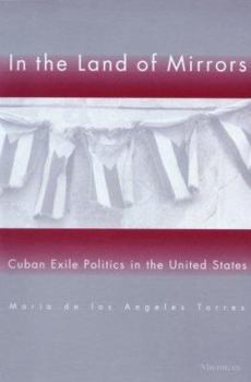 Paperback In the Land of Mirrors: Cuban Exile Politics in the United States Book