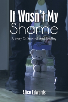 Paperback It Wasn't My Shame: A Story of Survival and Healing Book