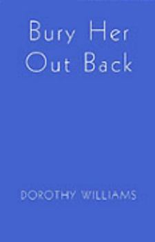 Paperback Bury Her Out Back Book