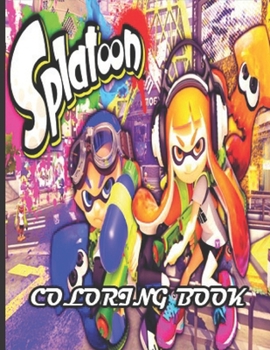 Paperback Splatoon: Coloring Book for Kids and Adults. Book