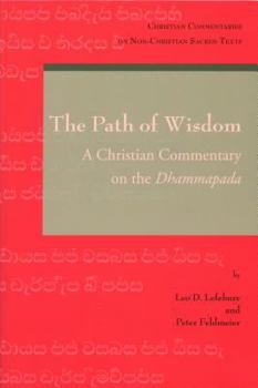 Paperback The Path of Wisdom: A Christian Commentary on the Dhammapada Book