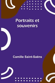 Portraits et souvenirs (French Edition)