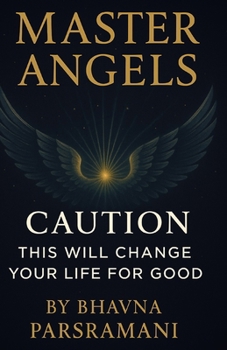 Paperback Master Angels: Caution: This will change your life for good Book