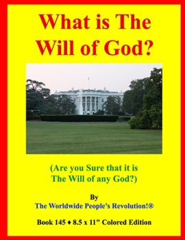 Paperback What is The Will of God?: (Are you Sure that it is The Will of any God?) Book