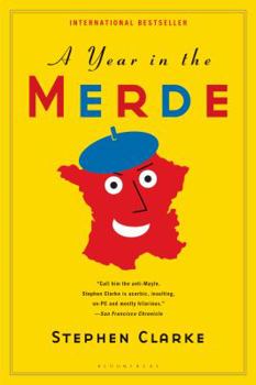 A Year in the Merde - Book #1 of the Paul West