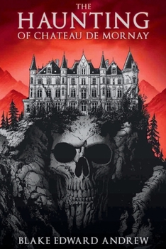 Paperback The Haunting of Chateau de Mornay Book
