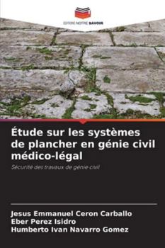 Étude sur les systèmes de plancher en génie civil médico-légal (French Edition)