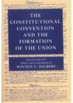 Paperback The Constitutional Convention and Formation of Union Book