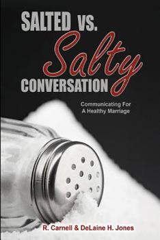 Paperback Salted Vs. Salty Conversation: Communicating for a healthy marriage Book
