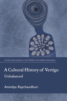 Hardcover A Cultural History of Vertigo: Unbalanced Book