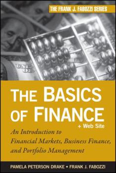 Hardcover The Basics of Finance: An Introduction to Financial Markets, Business Finance, and Portfolio Management Book