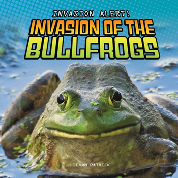 Library Binding Invasion of the Bullfrogs Book