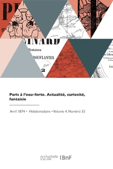 Paperback Paris à l'eau-forte. Actualité, curiosité, fantaisie [French] Book