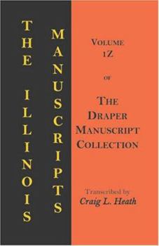 Paperback The Illinois Manuscripts: Vol. 1z of the Draper Manuscript Collection Book