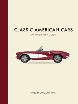 Hardcover Classic American Cars: An Illustrated Guide Book