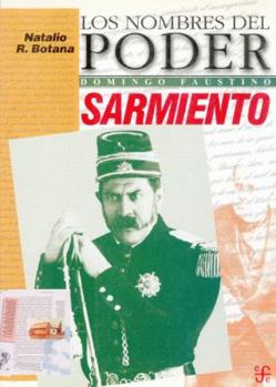 Paperback Los nombres del poder/ The Men of Power: Domingo Faustino Sarmiento. Una aventura republicana (Spanish Edition) [Spanish] Book