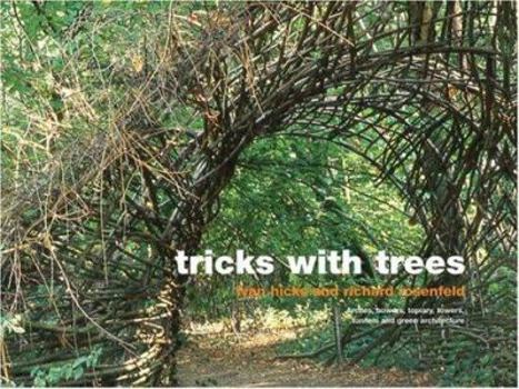 Hardcover Tricks with Trees: Growing, Manipulating and Pruning Book