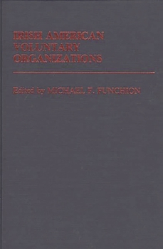 Hardcover Irish American Voluntary Organizations Book