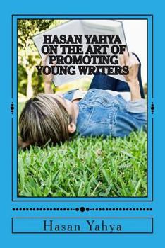Paperback Hasan Yahya on the Art of Promoting Young Writers Book