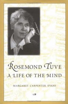 Hardcover Rosemond Tuve: A Life of the Mind Book