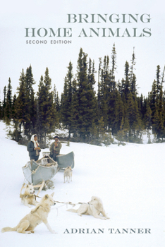 Paperback Bringing Home Animals, 2nd Edition: Mistissini Hunters of Northern Quebec Book