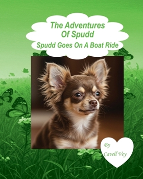 Paperback The Adventures of Spudd - Spudd Goes On A Boat Ride Book