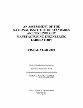 An Assessment of the National Institute of Standards and Technology Manufacturing Engineering Laboratory: Fiscal Year 2010