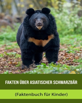 Fakta om Asiatisk svartbjörn (Faktabok för barn)