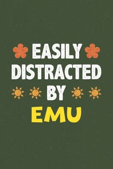 Easily Distracted By Emu: Emu Lovers Funny Gifts Dot Grid Journal Notebook 6x9 120 Pages