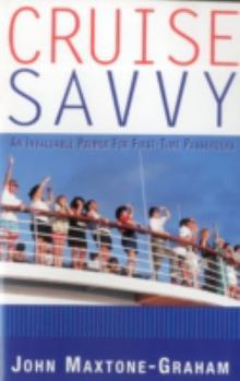 Paperback Cruise Savvy: An Invaluable Primer for First Time Passengers Book